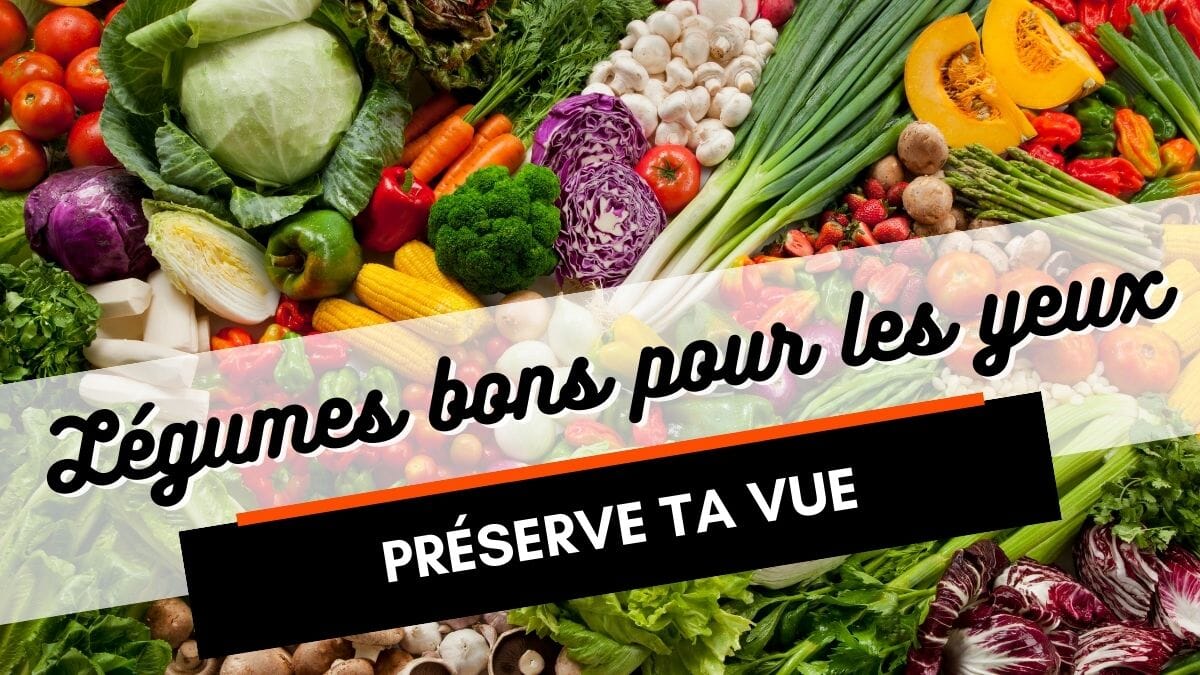 Légume bon pour la vue